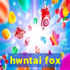 hwntai fox